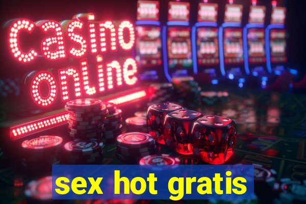 sex hot gratis